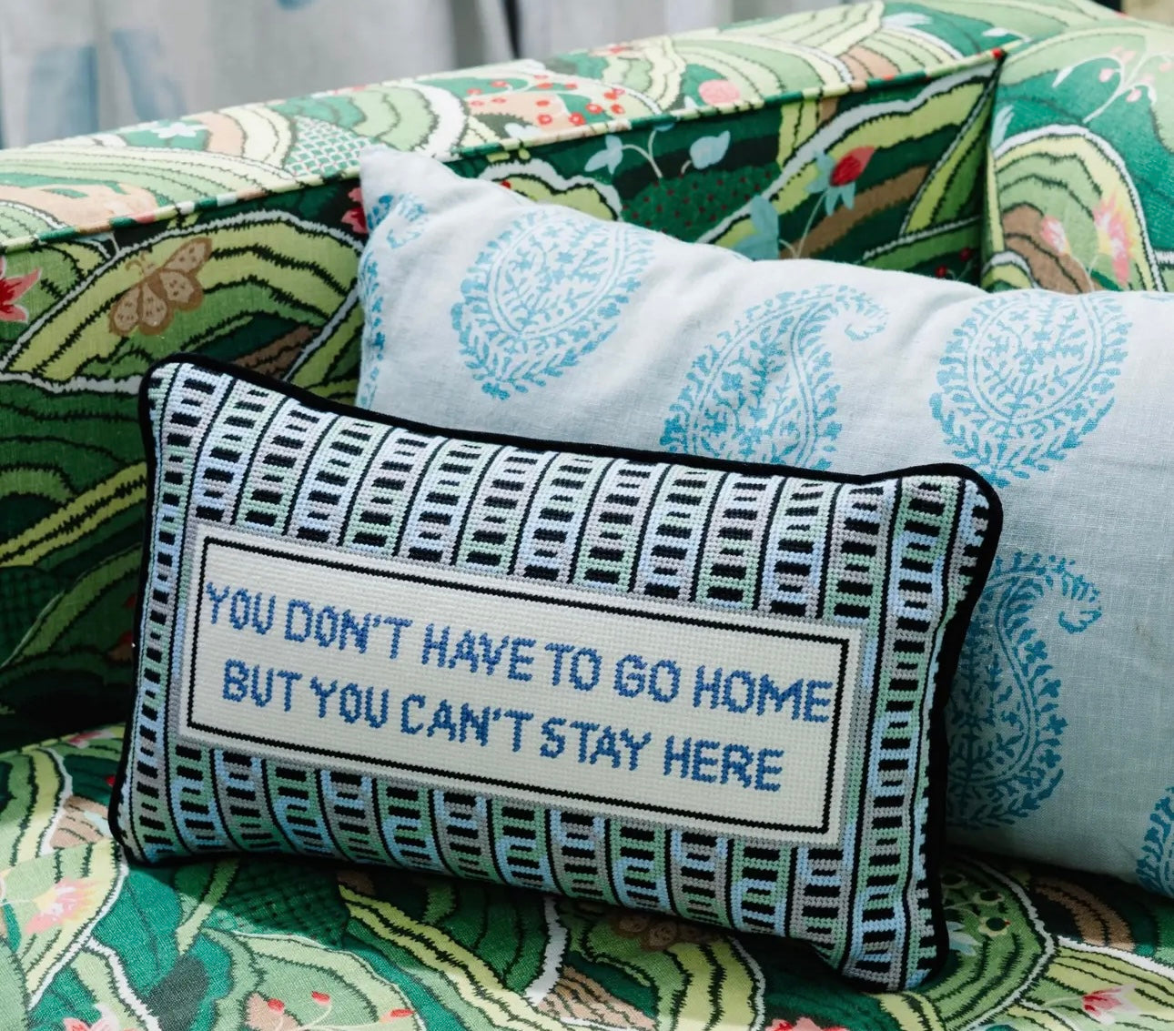 Can't Stay Here Needlepoint Pillow